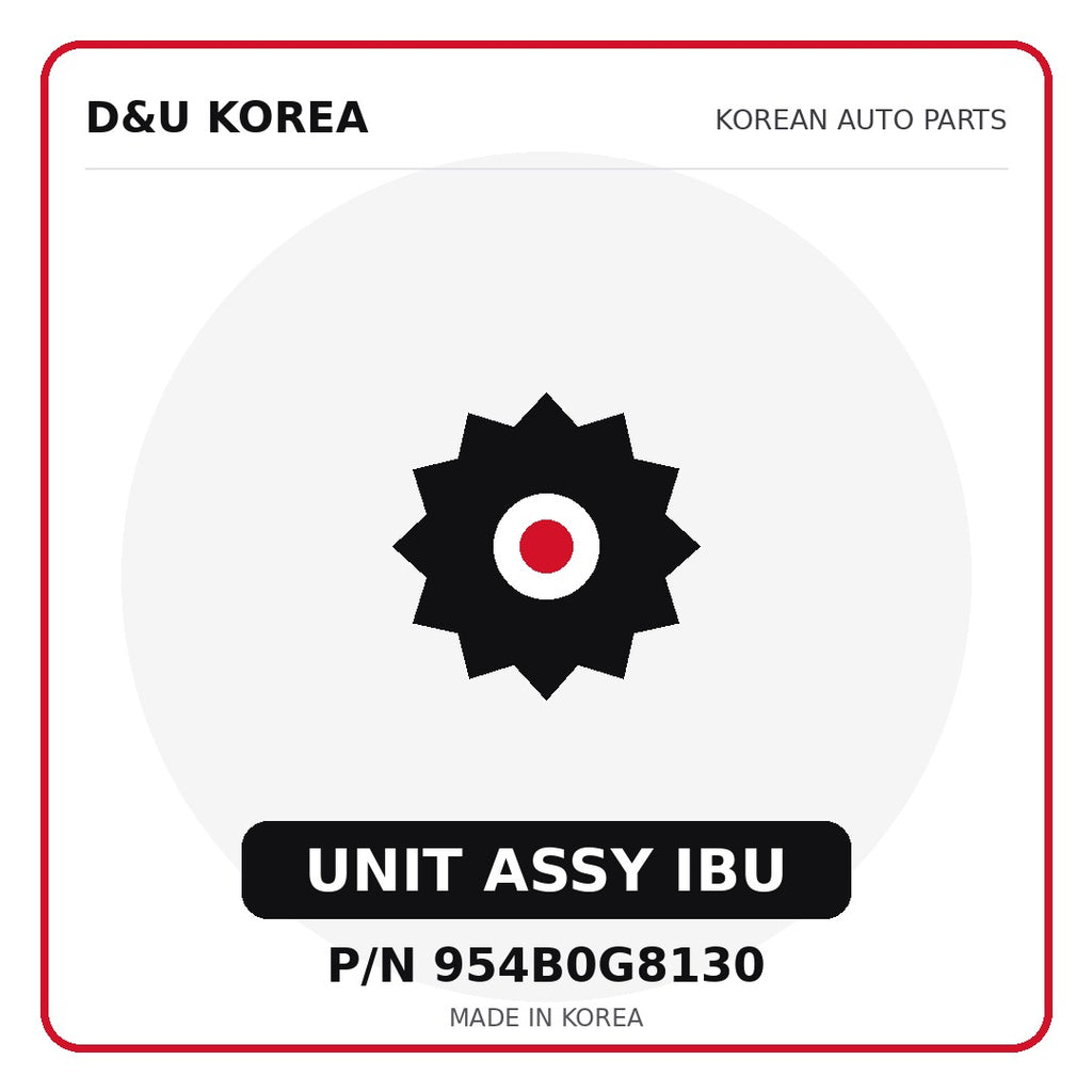 Genuine Mobis UNIT ASSY IBU 954B0G8130 - Korean auto parts from D&U Korea