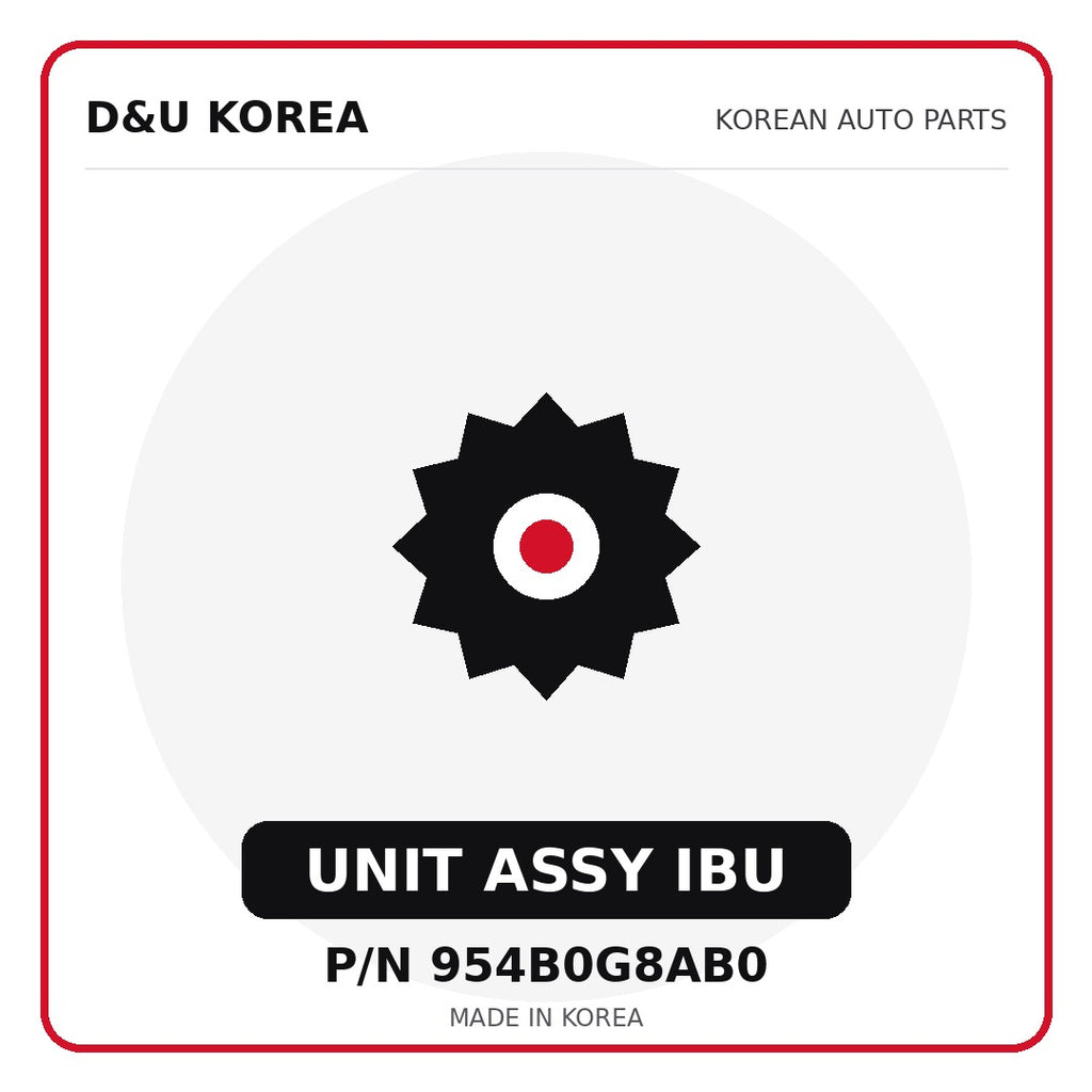 Genuine Mobis UNIT ASSY IBU 954B0G8AB0 - Korean auto parts from D&U Korea