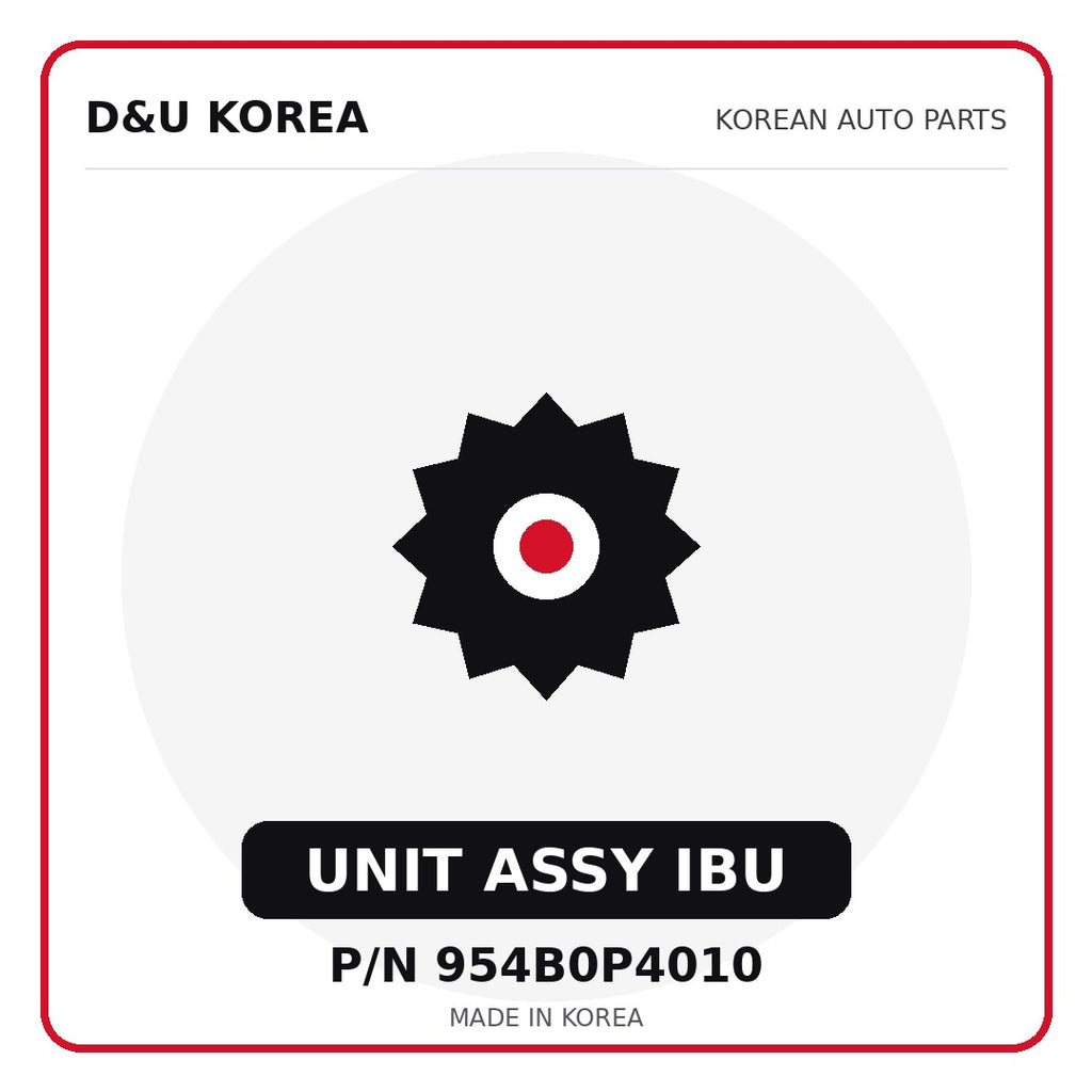 Genuine Mobis UNIT ASSY IBU 954B0P4010 - Korean auto parts from D&U Korea