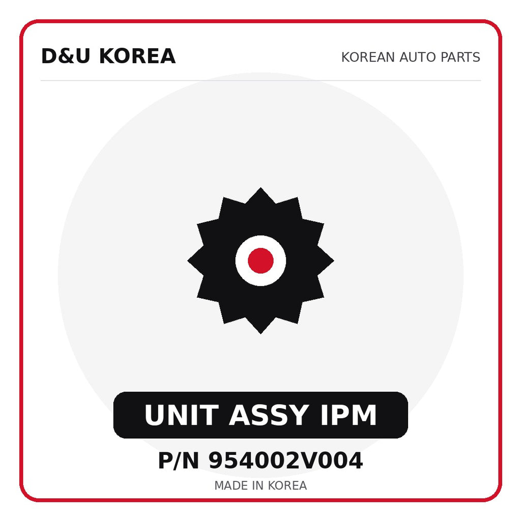 Genuine Mobis UNIT ASSY IPM 954002V004 - Korean auto parts from D&U Korea