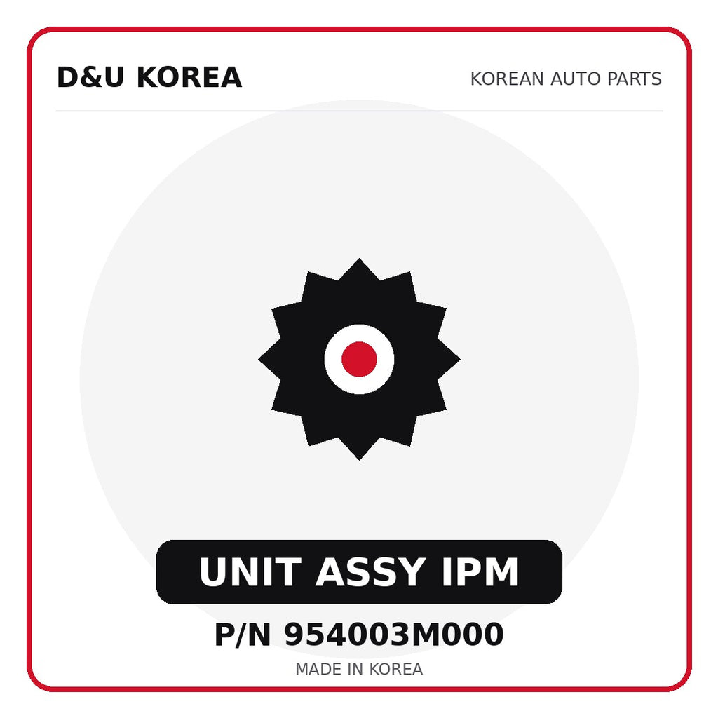 Genuine Mobis UNIT ASSY IPM 954003M000 - Korean auto parts from D&U Korea