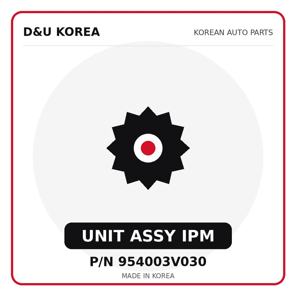 Genuine Mobis UNIT ASSY IPM 954003V030 - Korean auto parts from D&U Korea