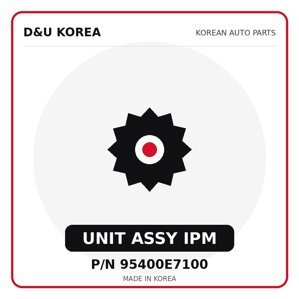 Genuine Mobis UNIT ASSY IPM 95400E7100 - Korean auto parts from D&U Korea