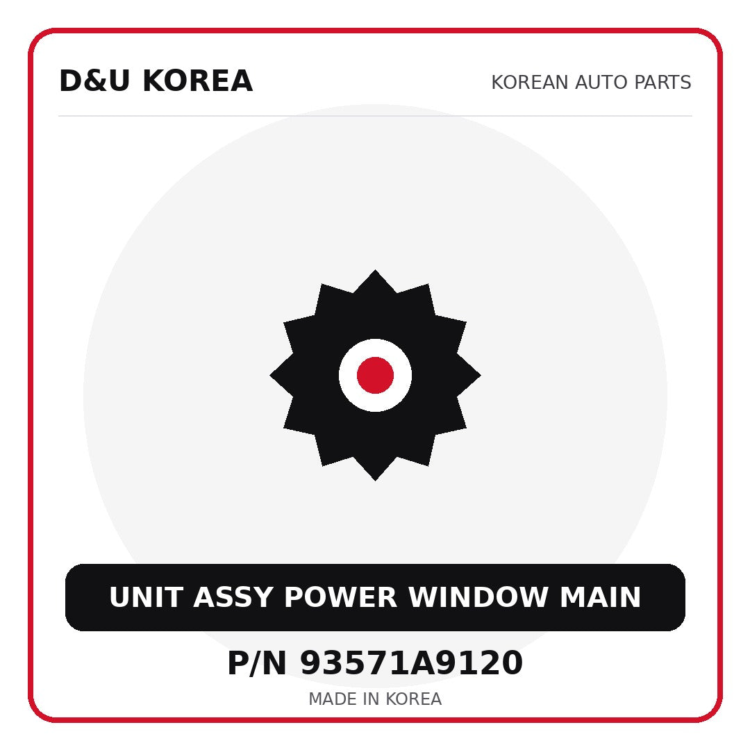 Genuine Mobis UNIT ASSY POWER WINDOW MAIN 93571A9120 for Korean vehicles | D&U Korea