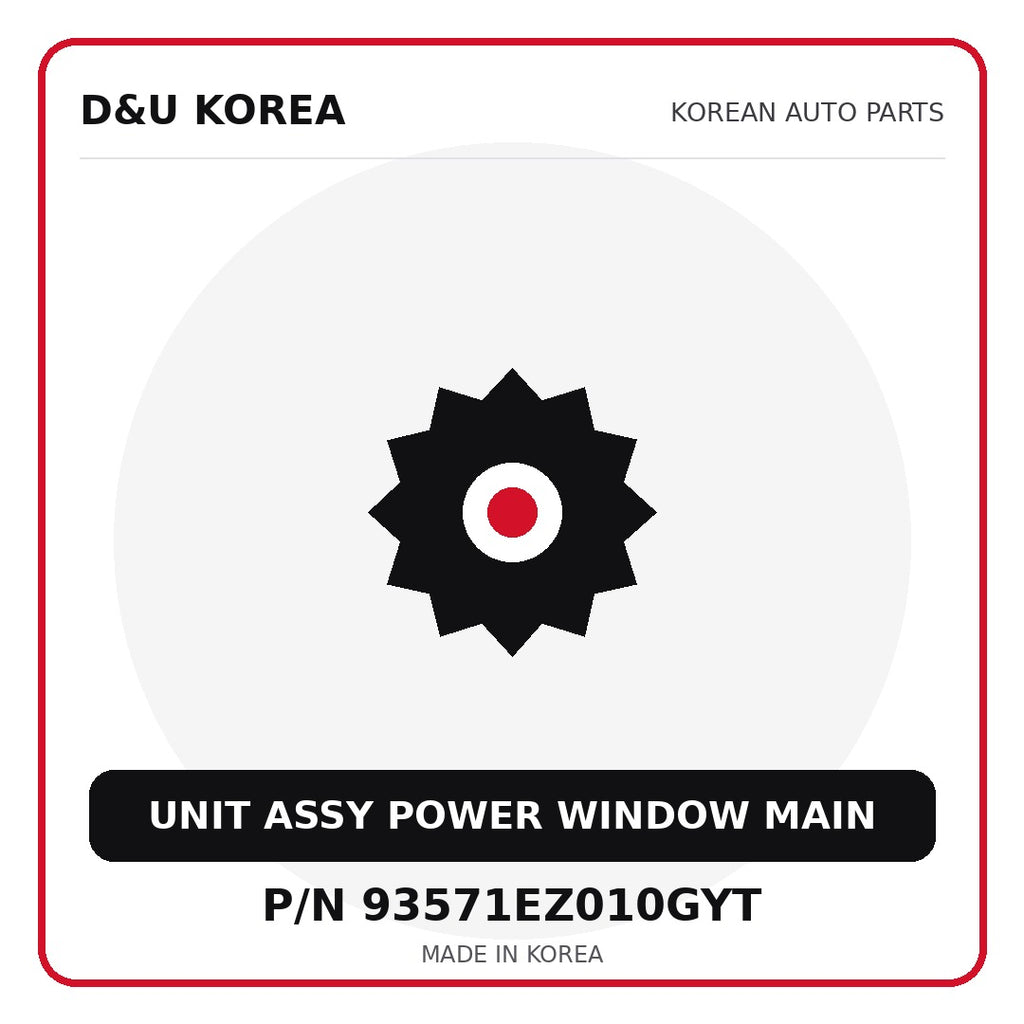 Genuine Mobis UNIT ASSY POWER WINDOW MAIN 93571EZ010GYT - Korean auto parts from D&U Korea