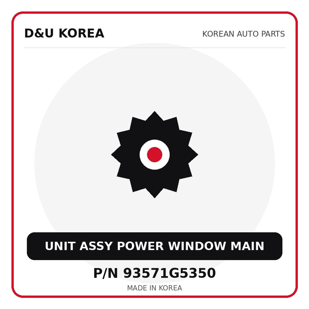 Genuine Mobis UNIT ASSY POWER WINDOW MAIN 93571G5350 for Korean vehicles | D&U Korea
