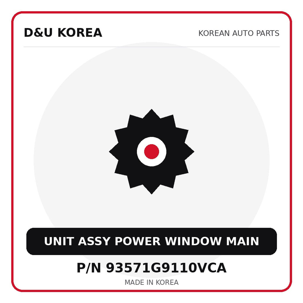 Genuine Mobis UNIT ASSY POWER WINDOW MAIN 93571G9110VCA - Korean auto parts from D&U Korea