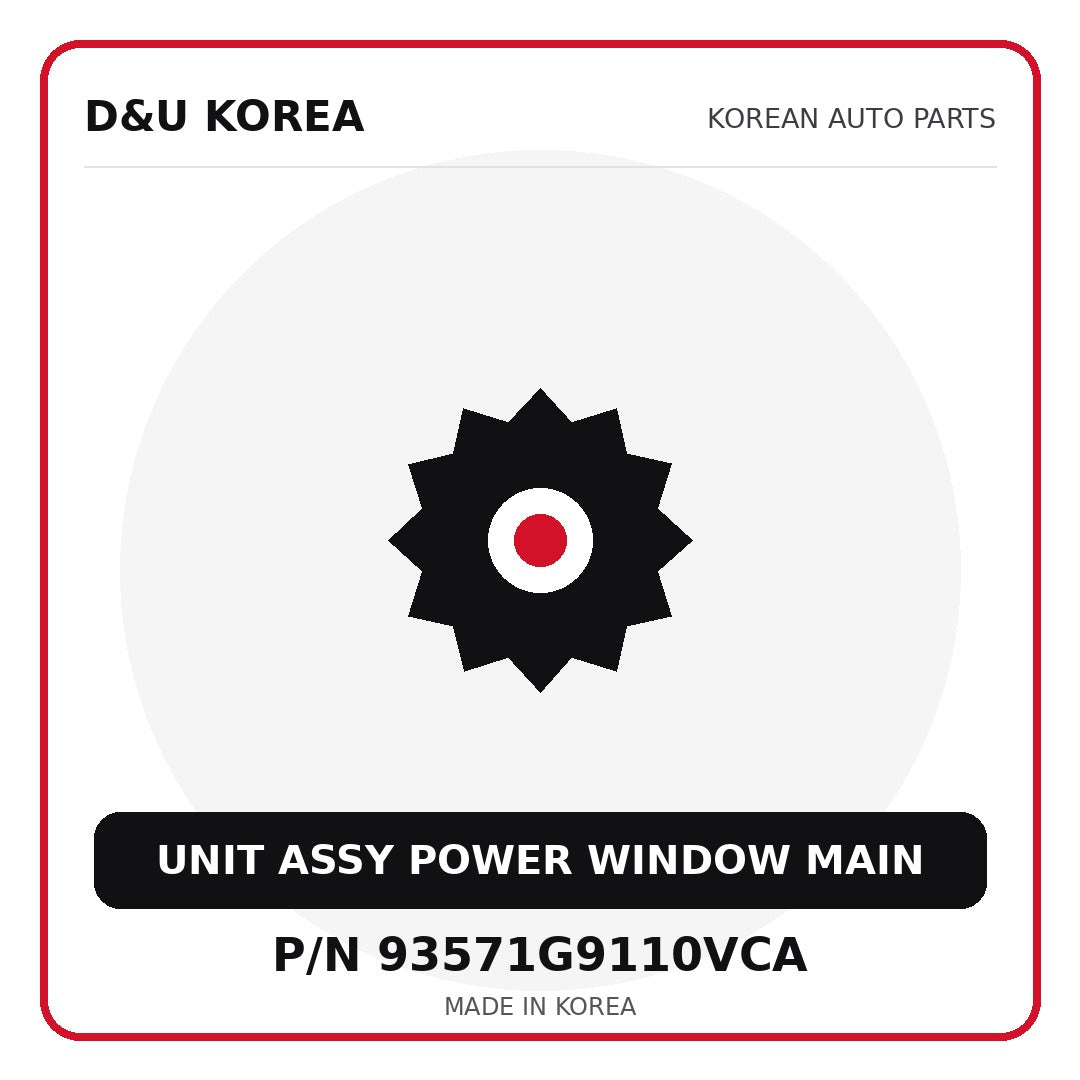 Genuine Mobis UNIT ASSY POWER WINDOW MAIN 93571G9110VCA - Korean auto parts from D&U Korea