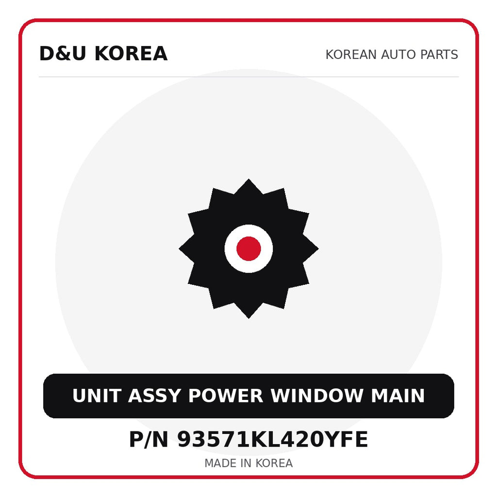 Genuine Mobis UNIT ASSY POWER WINDOW MAIN 93571KL420YFE - Korean auto parts from D&U Korea