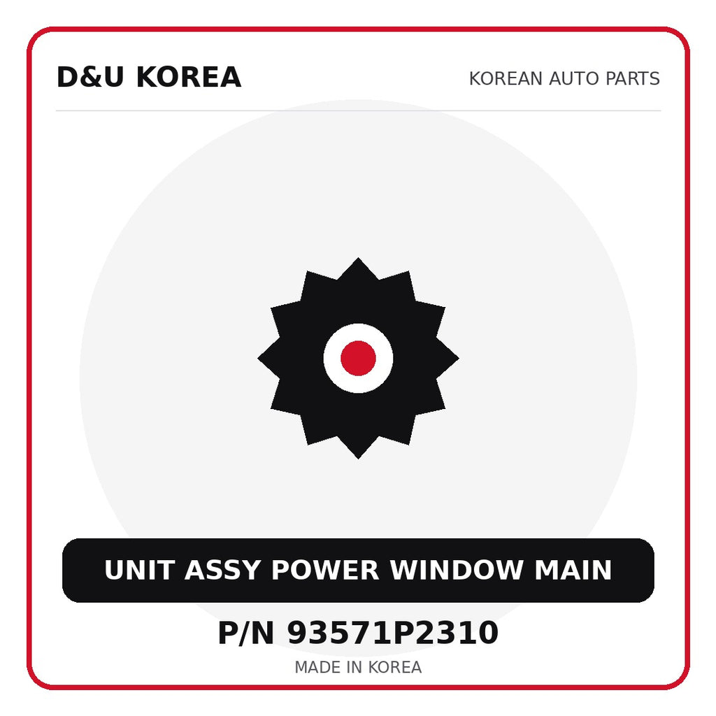 Genuine Mobis UNIT ASSY POWER WINDOW MAIN 93571P2310 for Korean vehicles | D&U Korea