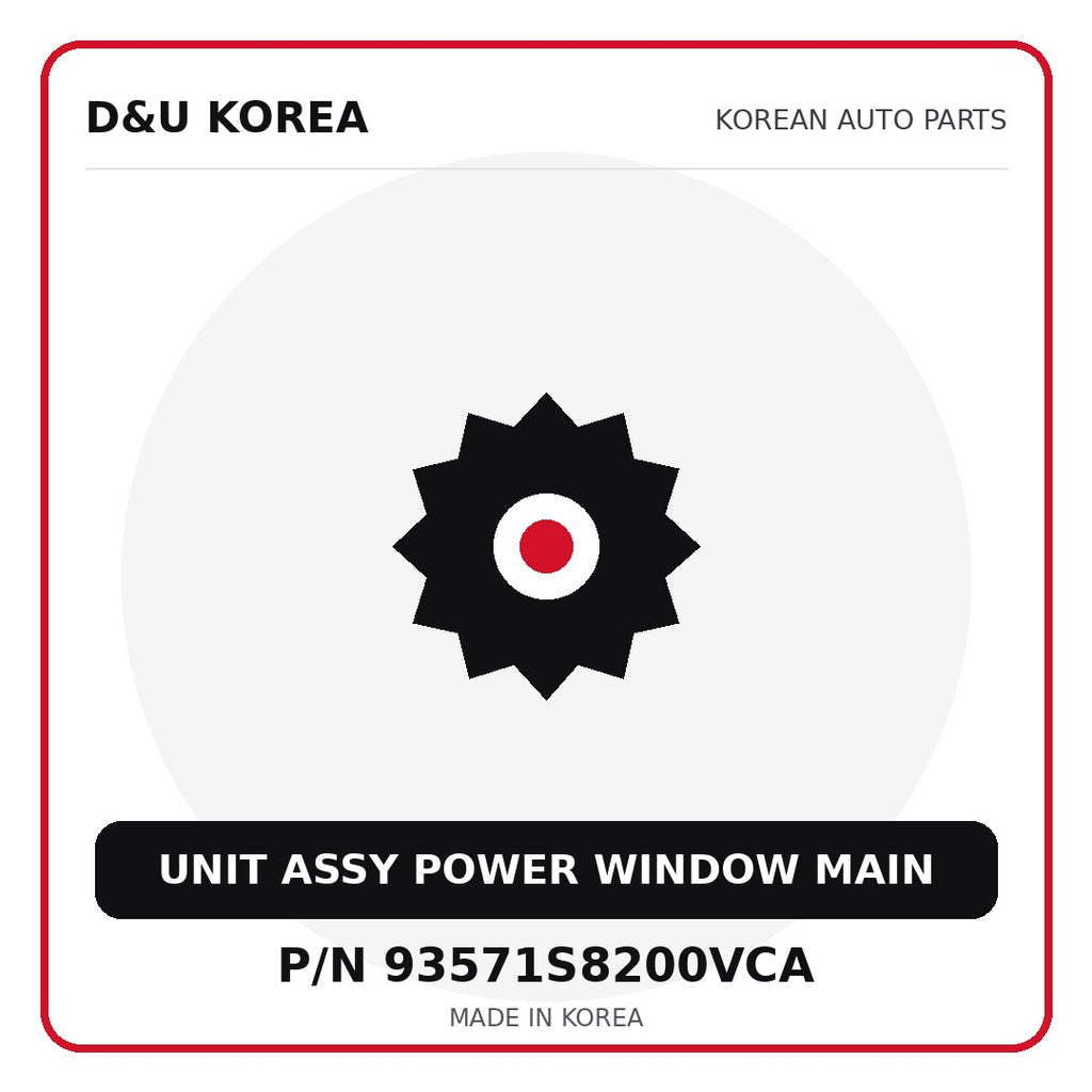 Genuine Mobis UNIT ASSY POWER WINDOW MAIN 93571S8200VCA - Korean auto parts from D&U Korea