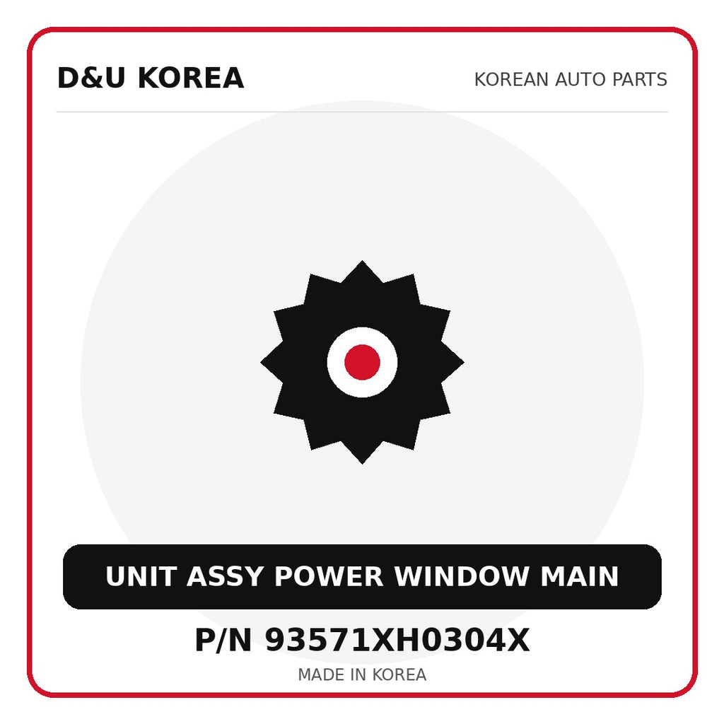 Genuine Mobis UNIT ASSY POWER WINDOW MAIN 93571XH0304X - Korean auto parts from D&U Korea