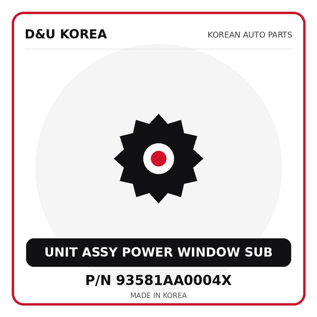 Genuine Mobis UNIT ASSY POWER WINDOW SUB 93581AA0004X for Korean vehicles | D&U Korea