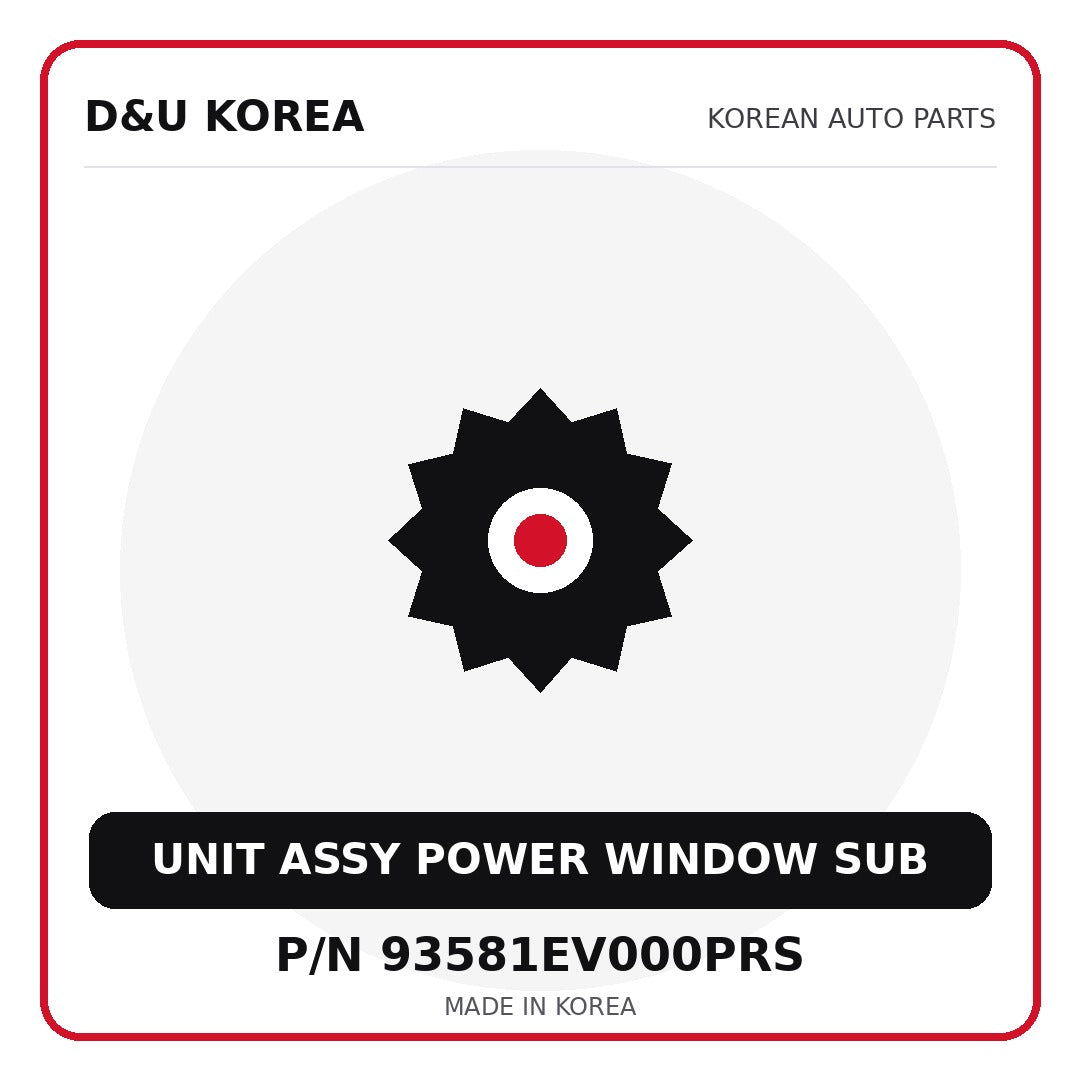 Genuine Mobis UNIT ASSY POWER WINDOW SUB 93581EV000PRS for Korean vehicles | D&U Korea