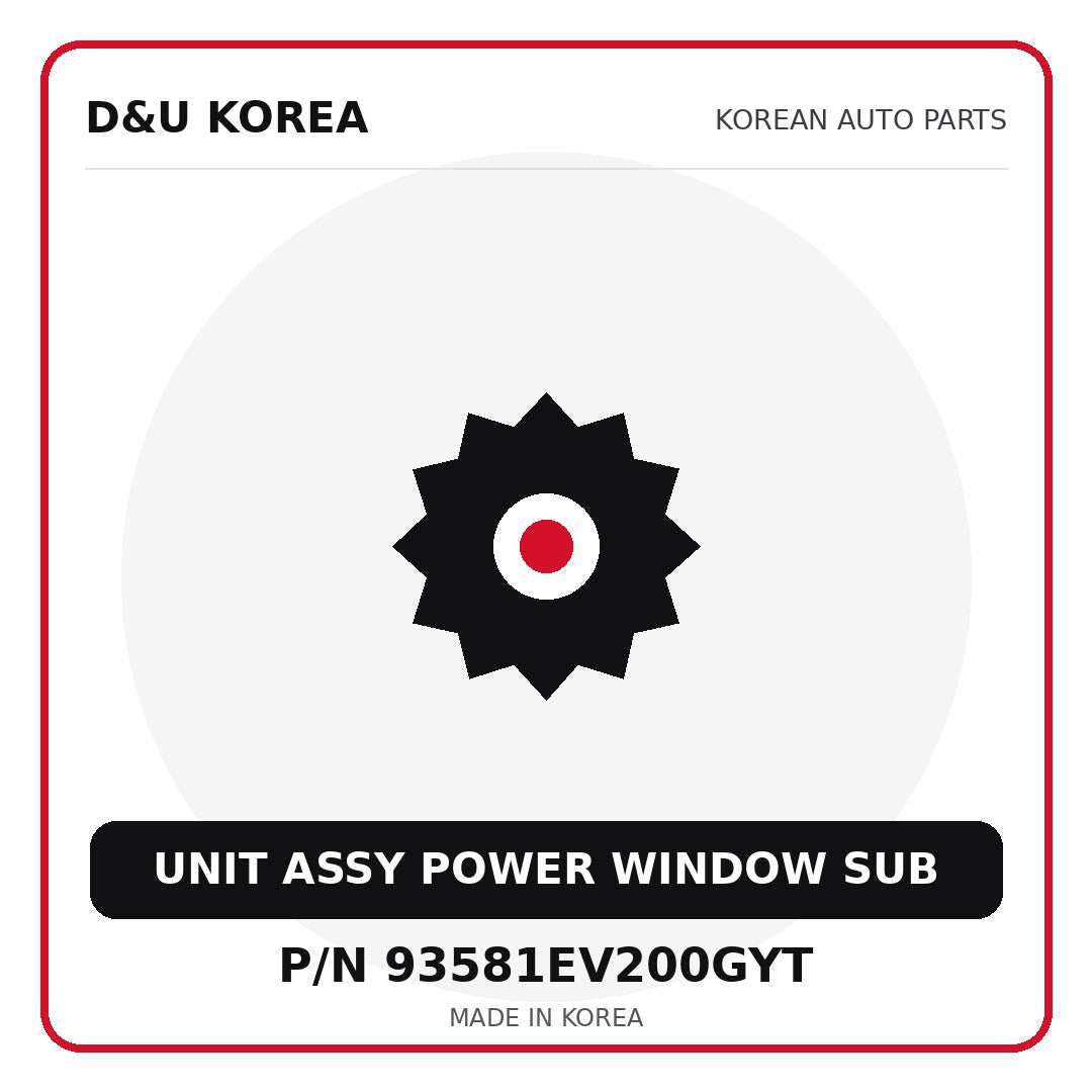 Genuine Mobis UNIT ASSY POWER WINDOW SUB 93581EV200GYT - Korean auto parts from D&U Korea