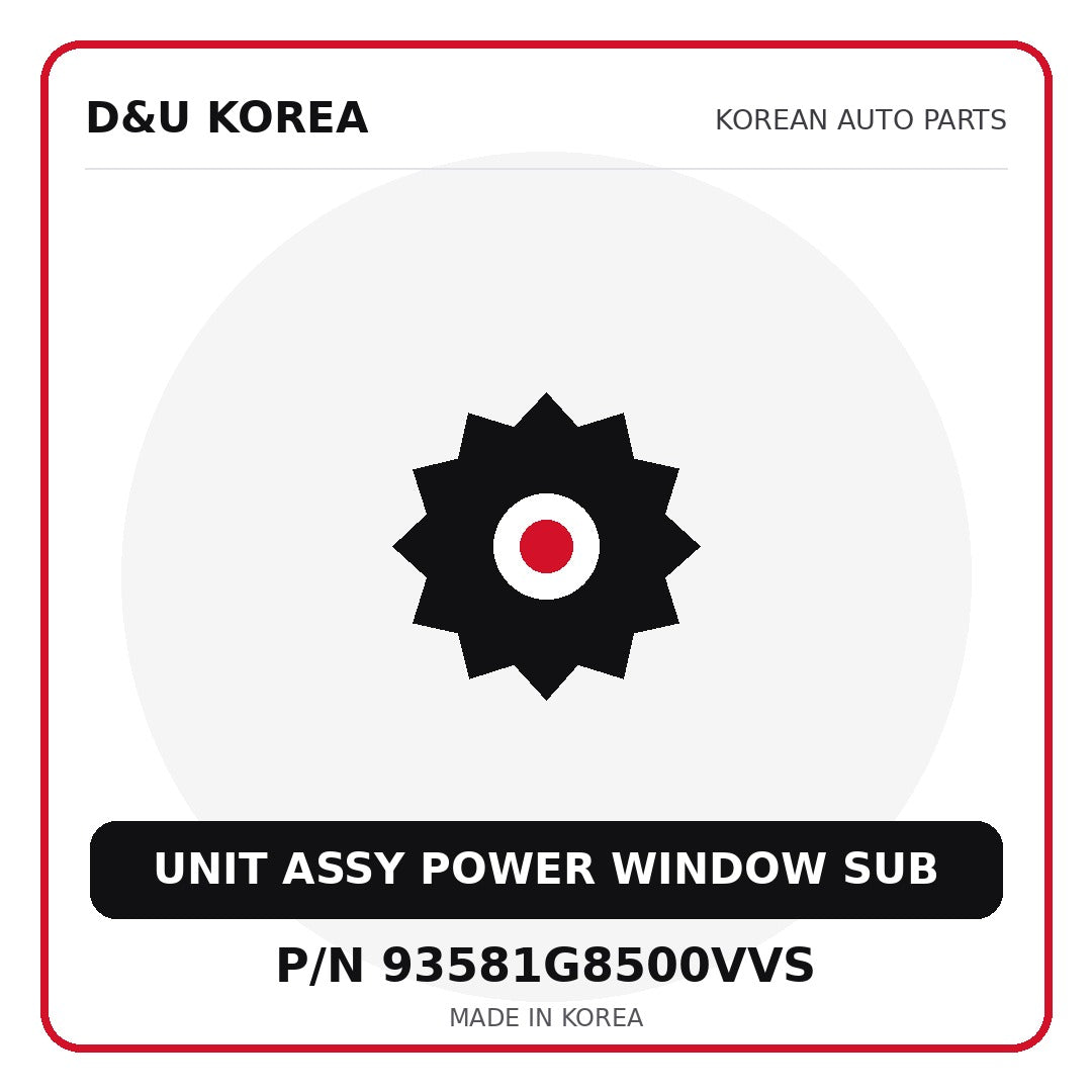 Genuine Mobis UNIT ASSY POWER WINDOW SUB 93581G8500VVS - Korean auto parts from D&U Korea