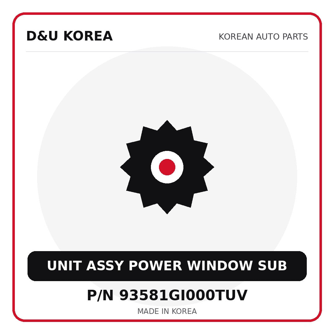 Genuine Mobis UNIT ASSY POWER WINDOW SUB 93581GI000TUV for Korean vehicles | D&U Korea