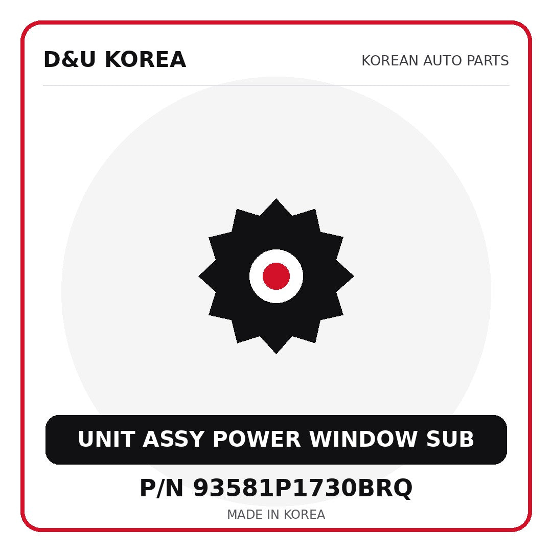 Genuine Mobis UNIT ASSY POWER WINDOW SUB 93581P1730BRQ - Korean auto parts from D&U Korea