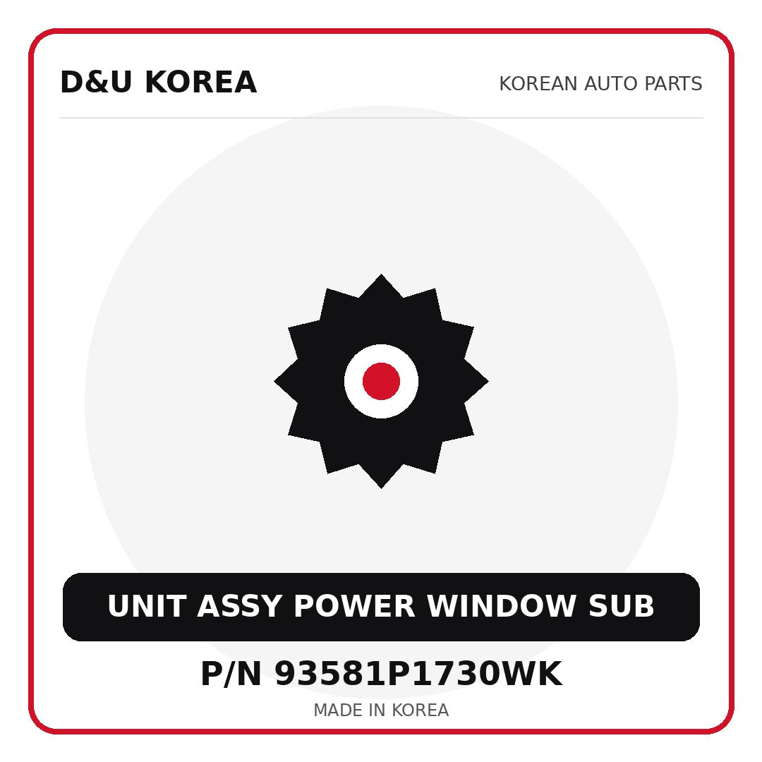 Genuine Mobis UNIT ASSY POWER WINDOW SUB 93581P1730WK - Korean auto parts from D&U Korea