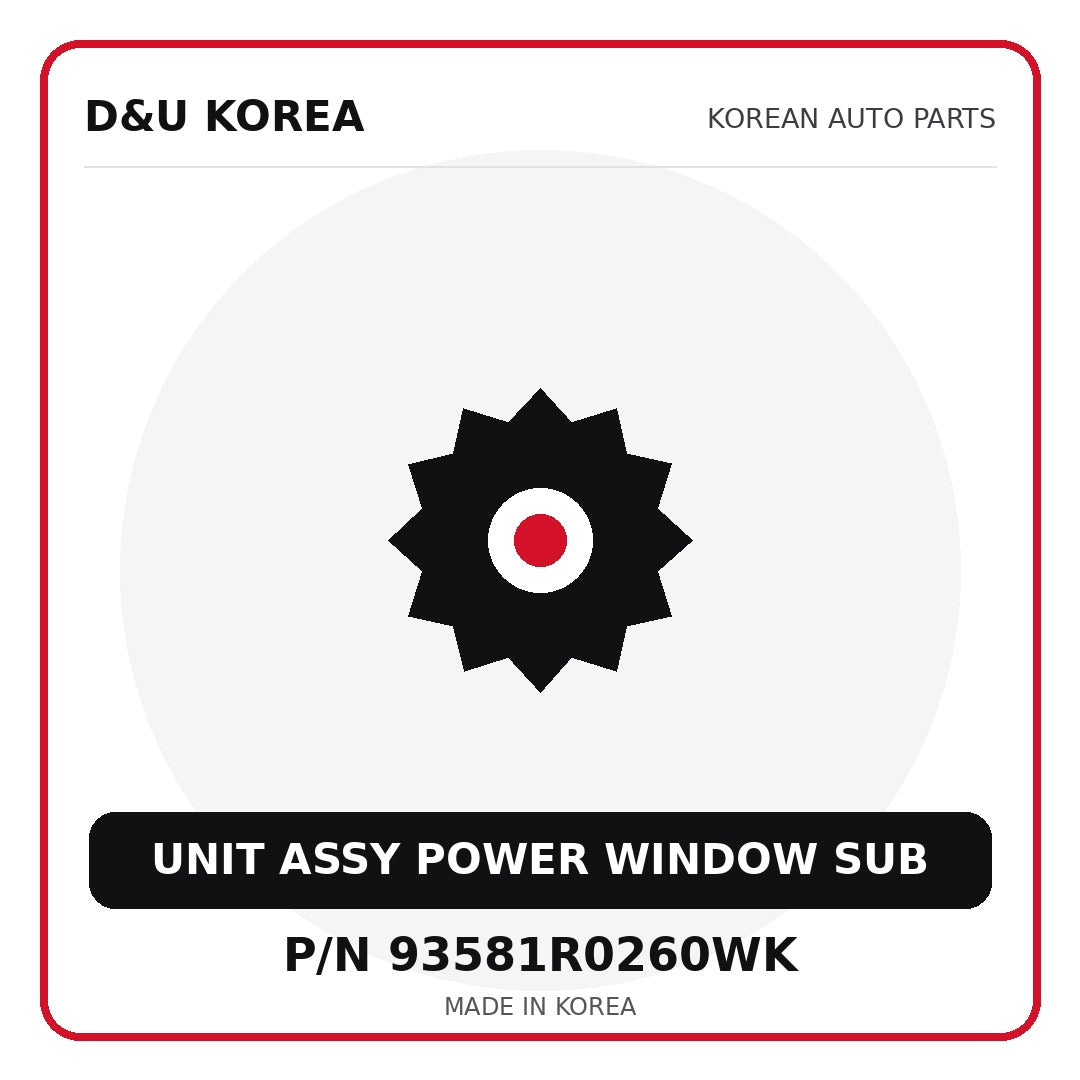 Genuine Mobis UNIT ASSY POWER WINDOW SUB 93581R0260WK - Korean auto parts from D&U Korea