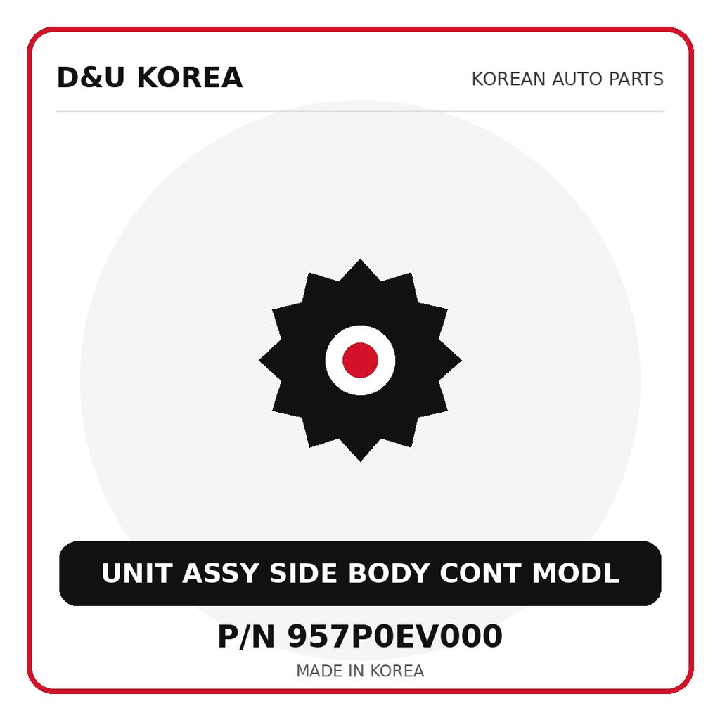 Genuine Mobis UNIT ASSY SIDE BODY CONT MODL 957P0EV000 - Korean auto parts from D&U Korea