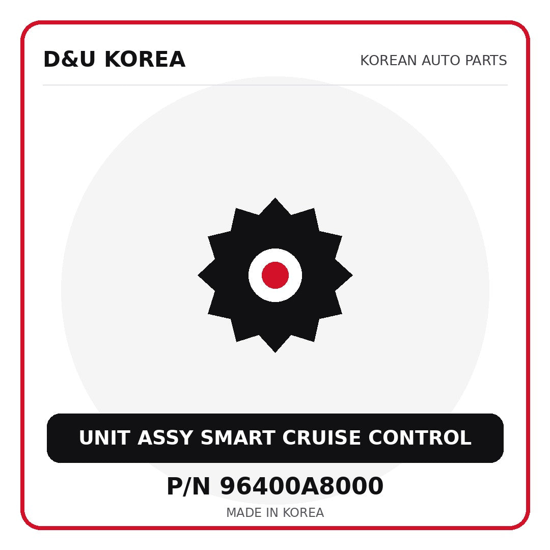 Genuine Mobis UNIT ASSY SMART CRUISE CONTROL 96400A8000 - Korean auto parts from D&U Korea