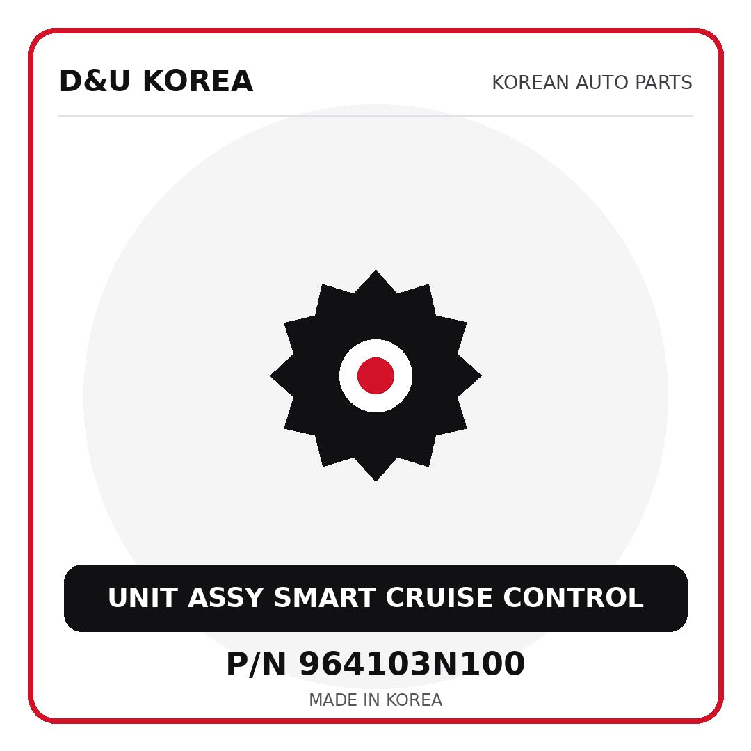 Genuine Mobis UNIT ASSY SMART CRUISE CONTROL 964103N100 for Korean vehicles | D&U Korea