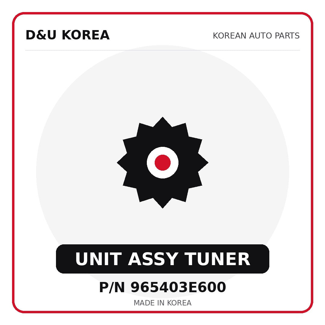 Genuine Mobis UNIT ASSY TUNER 965403E600 for Korean vehicles | D&U Korea