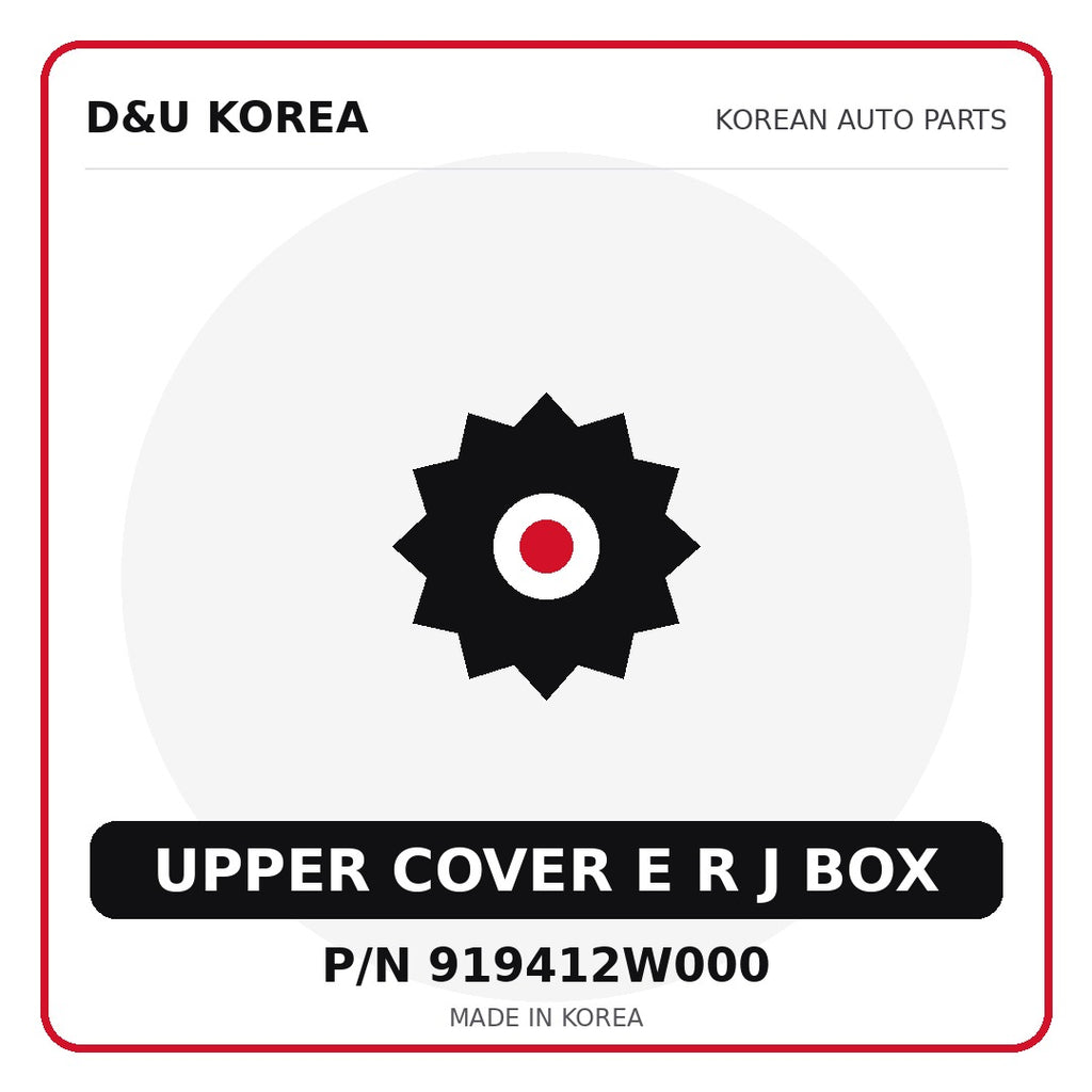 Genuine Mobis UPPER COVER E R J BOX 919412W000 for Korean vehicles | D&U Korea