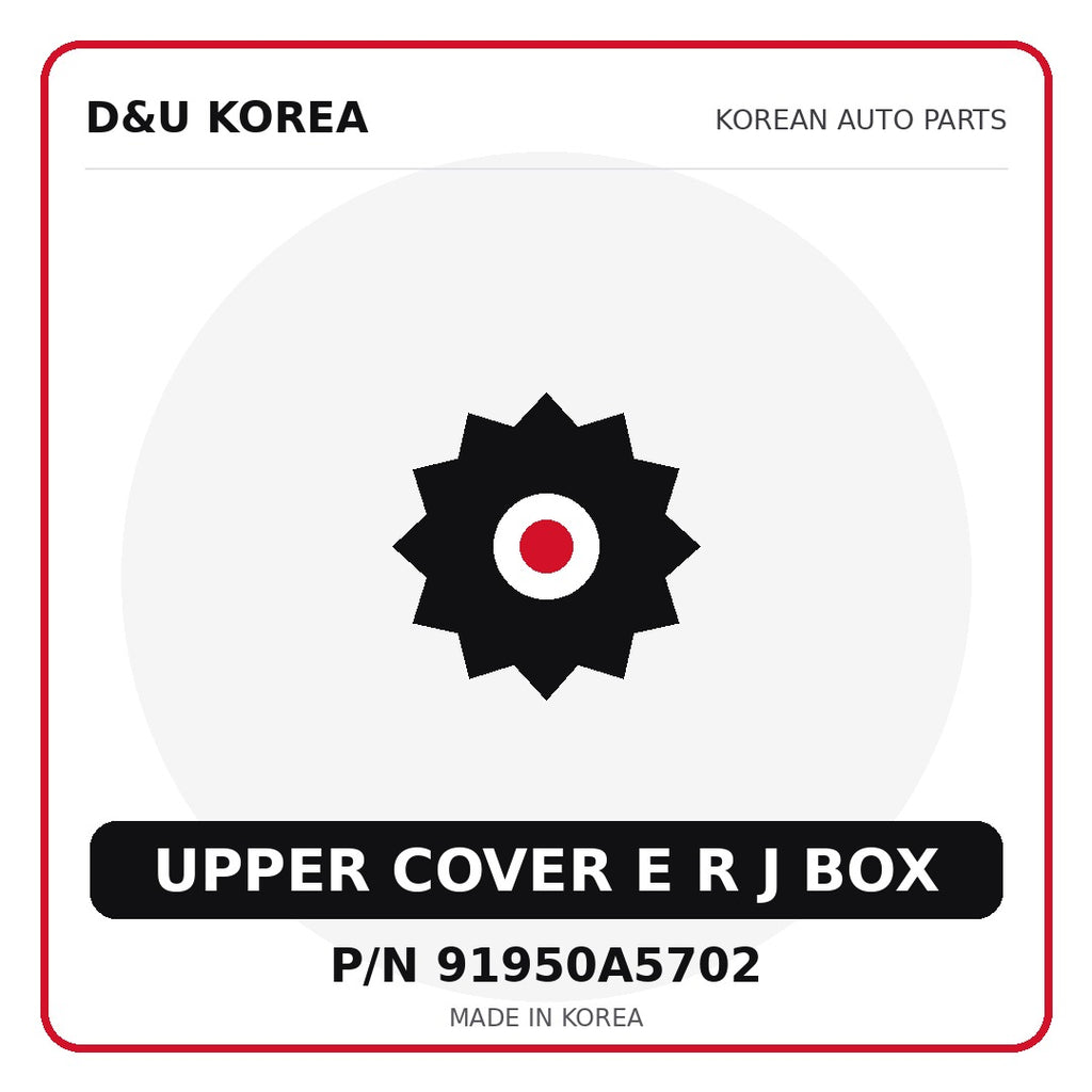 Genuine Mobis UPPER COVER E R J BOX 91950A5702 - Korean auto parts from D&U Korea