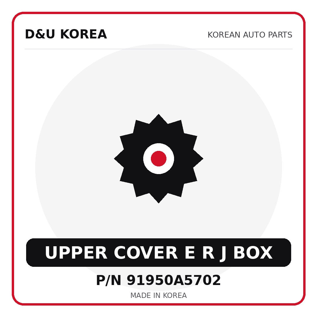 Genuine Mobis UPPER COVER E R J BOX 91950A5702 - Korean auto parts from D&U Korea