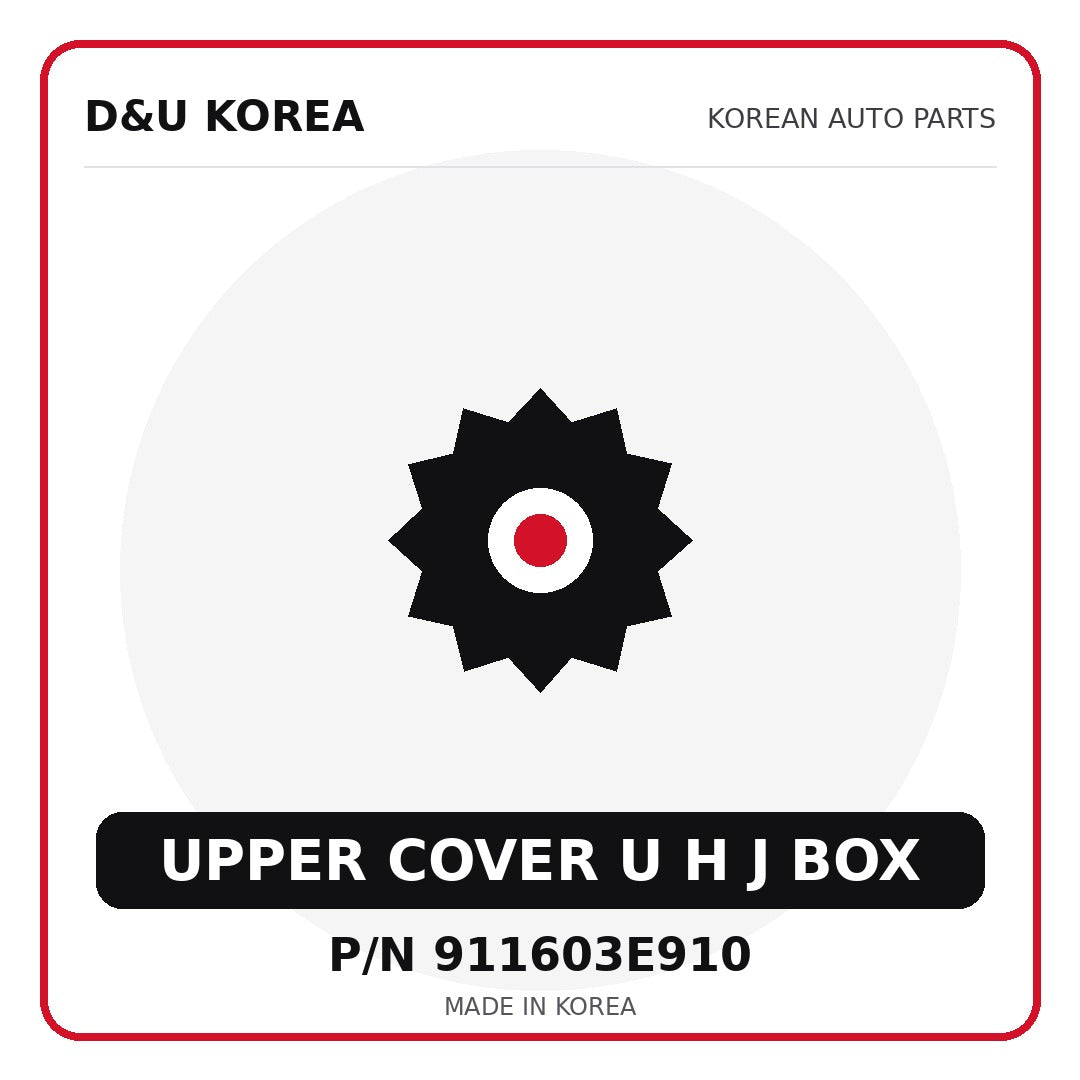 Genuine Mobis UPPER COVER U H J BOX 911603E910 - Korean auto parts from D&U Korea