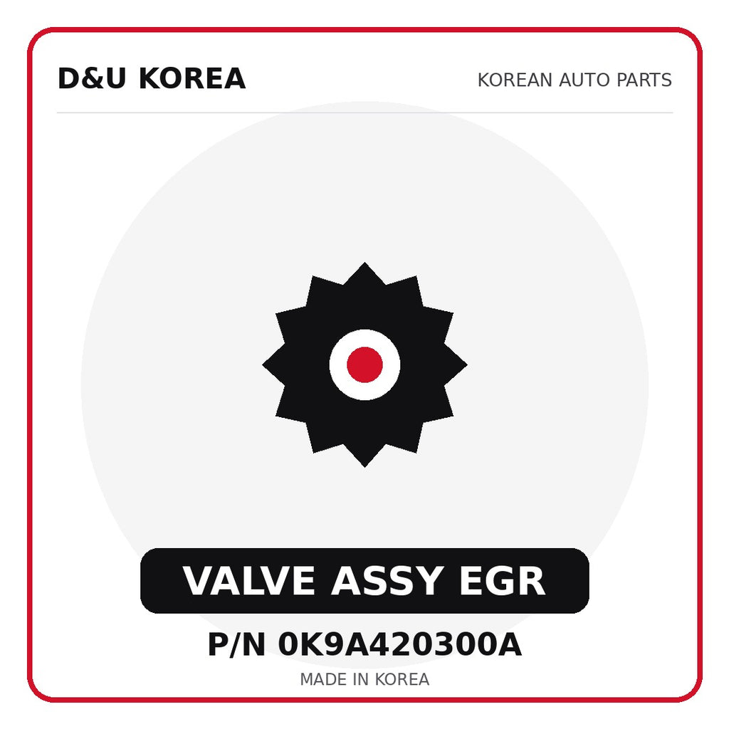 Genuine Mobis VALVE ASSY EGR 0K9A420300A for Korean vehicles | D&U Korea