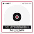 Genuine Mobis VALVE ASSY QUICK RELEASE CHE 598608A451 for Korean vehicles | D&U Korea