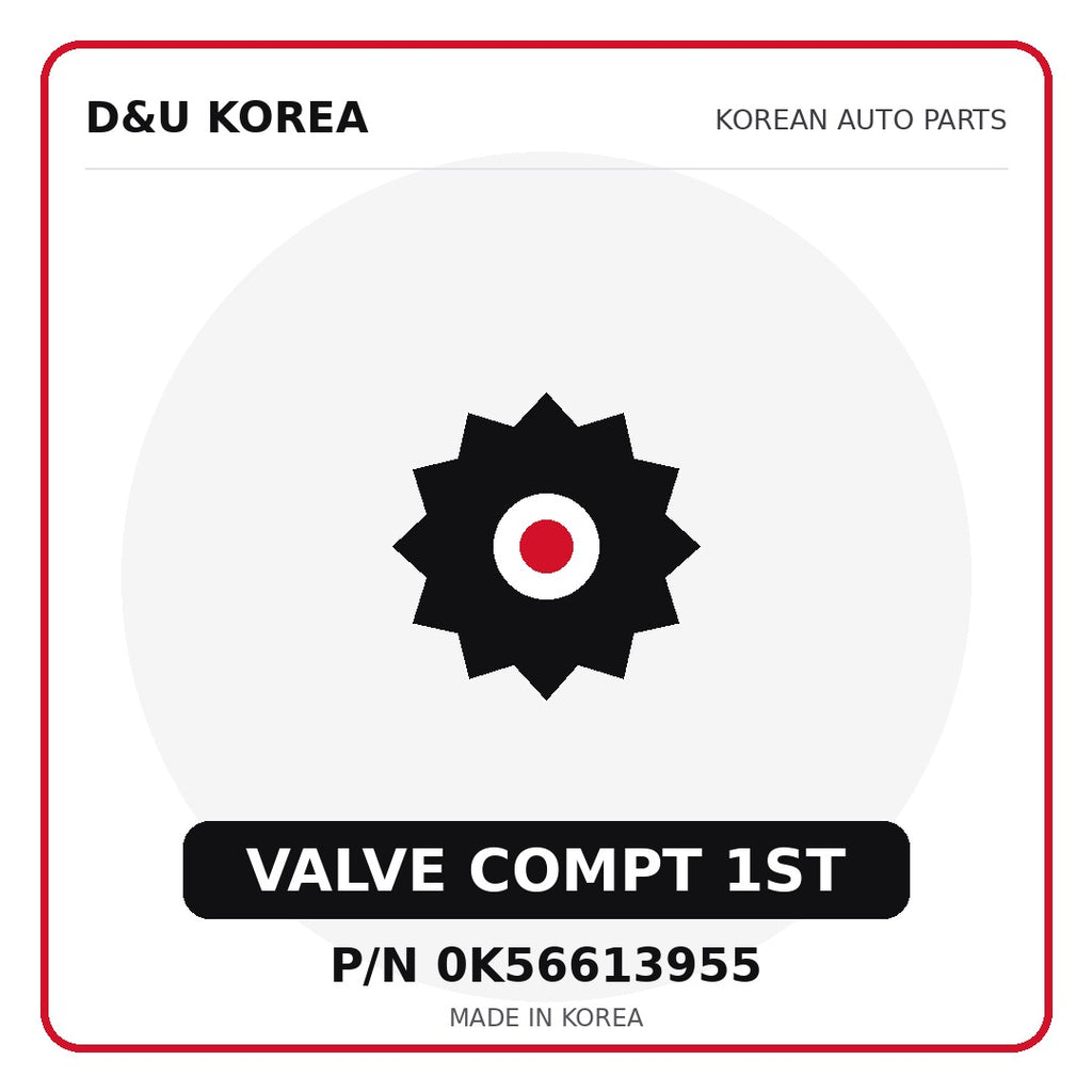 Genuine Mobis VALVE COMPT 1ST 0K56613955 - Korean auto parts from D&U Korea
