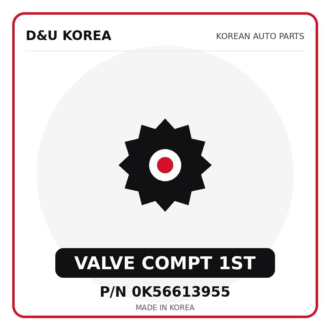 Genuine Mobis VALVE COMPT 1ST 0K56613955 - Korean auto parts from D&U Korea