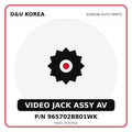 Genuine Mobis VIDEO JACK ASSY AV 965702B801WK for Korean vehicles | D&U Korea