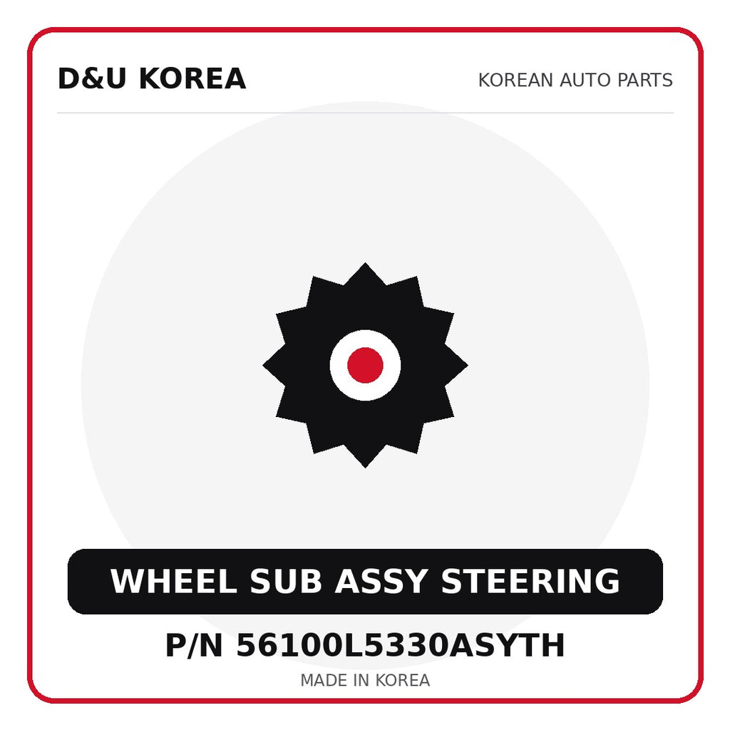 Genuine Mobis WHEEL SUB ASSY STEERING 56100L5330ASYTH - Korean auto parts from D&U Korea