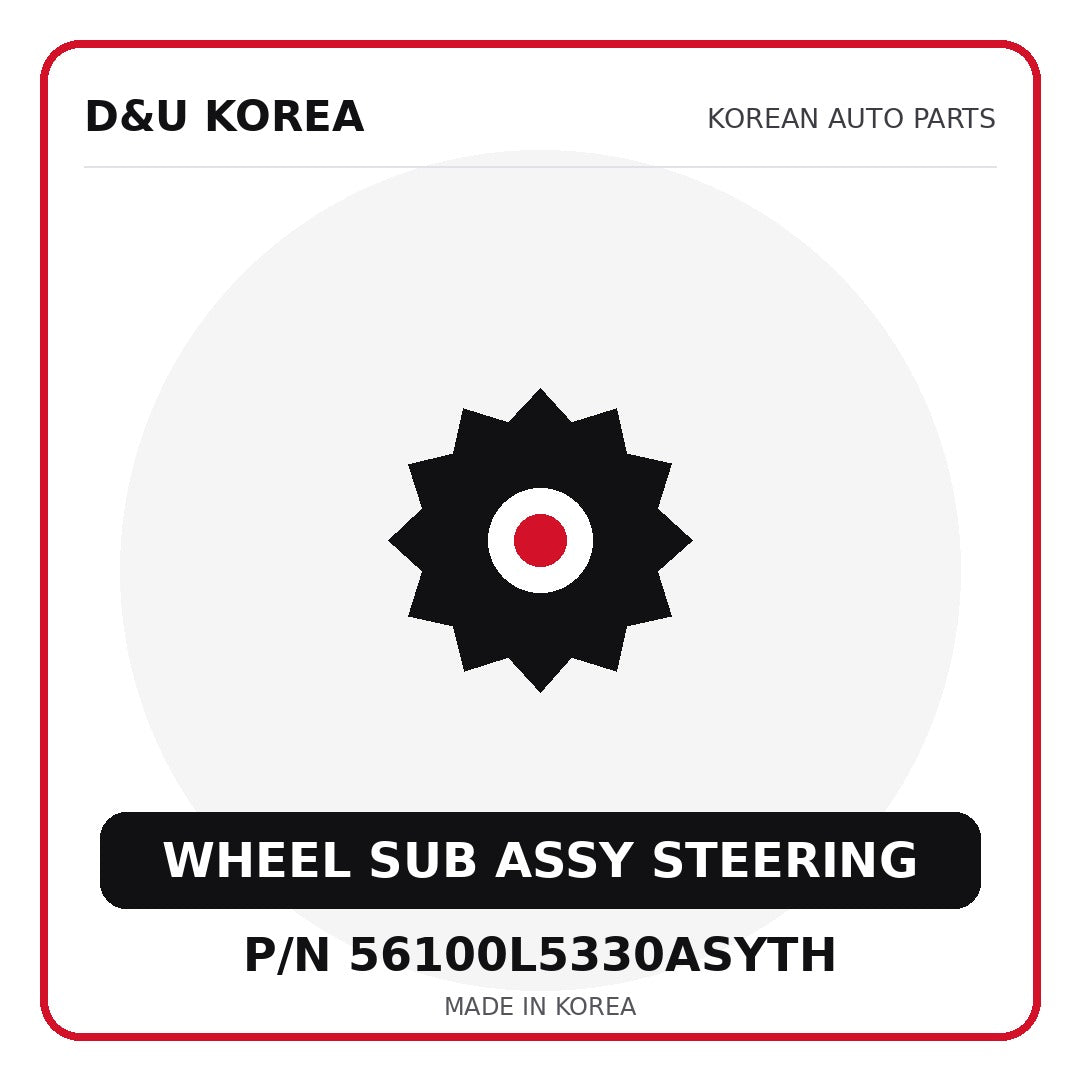 Genuine Mobis WHEEL SUB ASSY STEERING 56100L5330ASYTH - Korean auto parts from D&U Korea