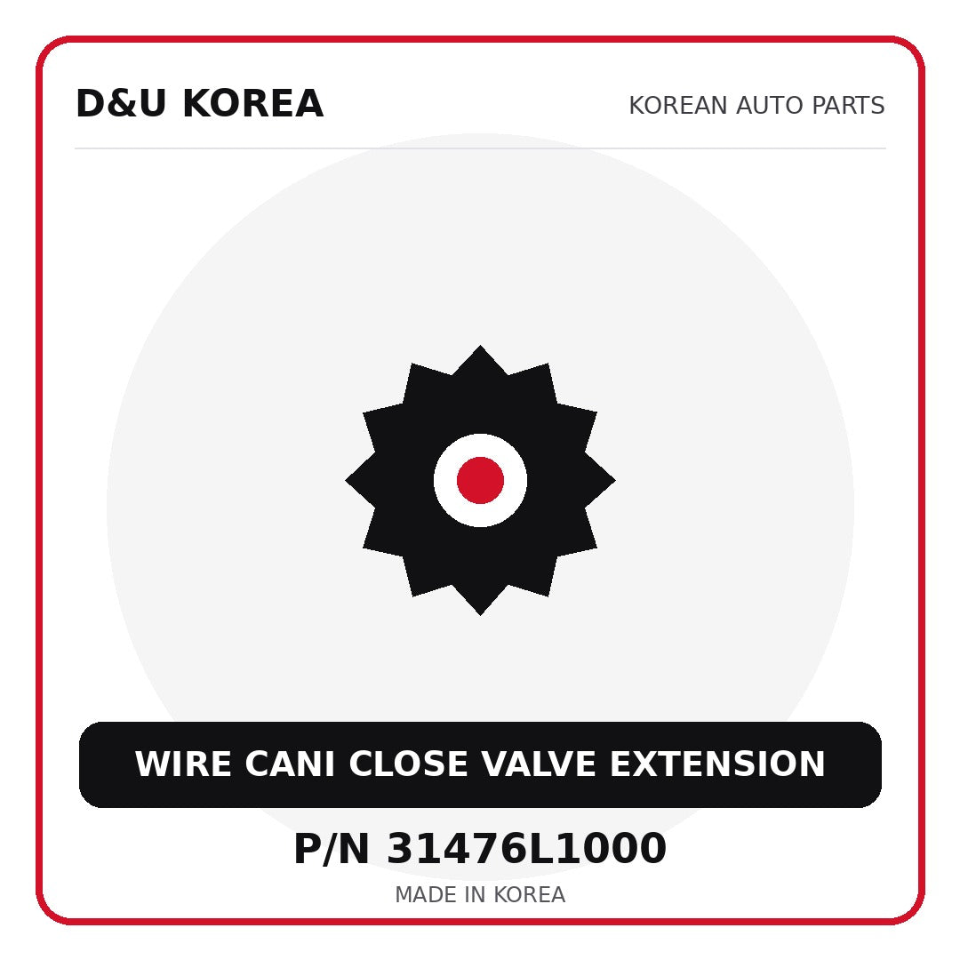 Genuine Mobis WIRE CANI CLOSE VALVE EXTENSION 31476L1000 - Korean auto parts from D&U Korea