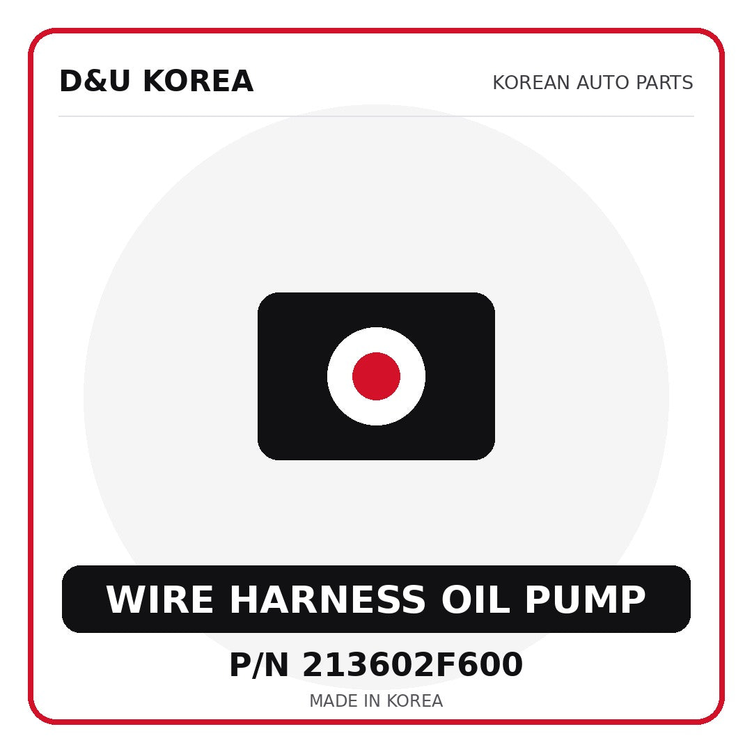 Genuine Mobis WIRE HARNESS OIL PUMP 213602F600 - Korean auto parts from D&U Korea