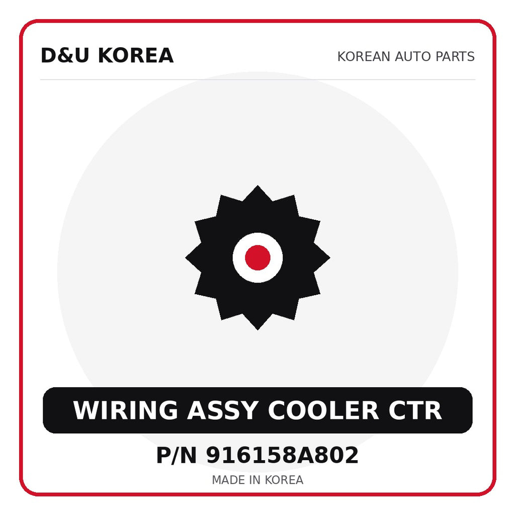 Genuine Mobis WIRING ASSY COOLER CTR 916158A802 for Korean vehicles | D&U Korea