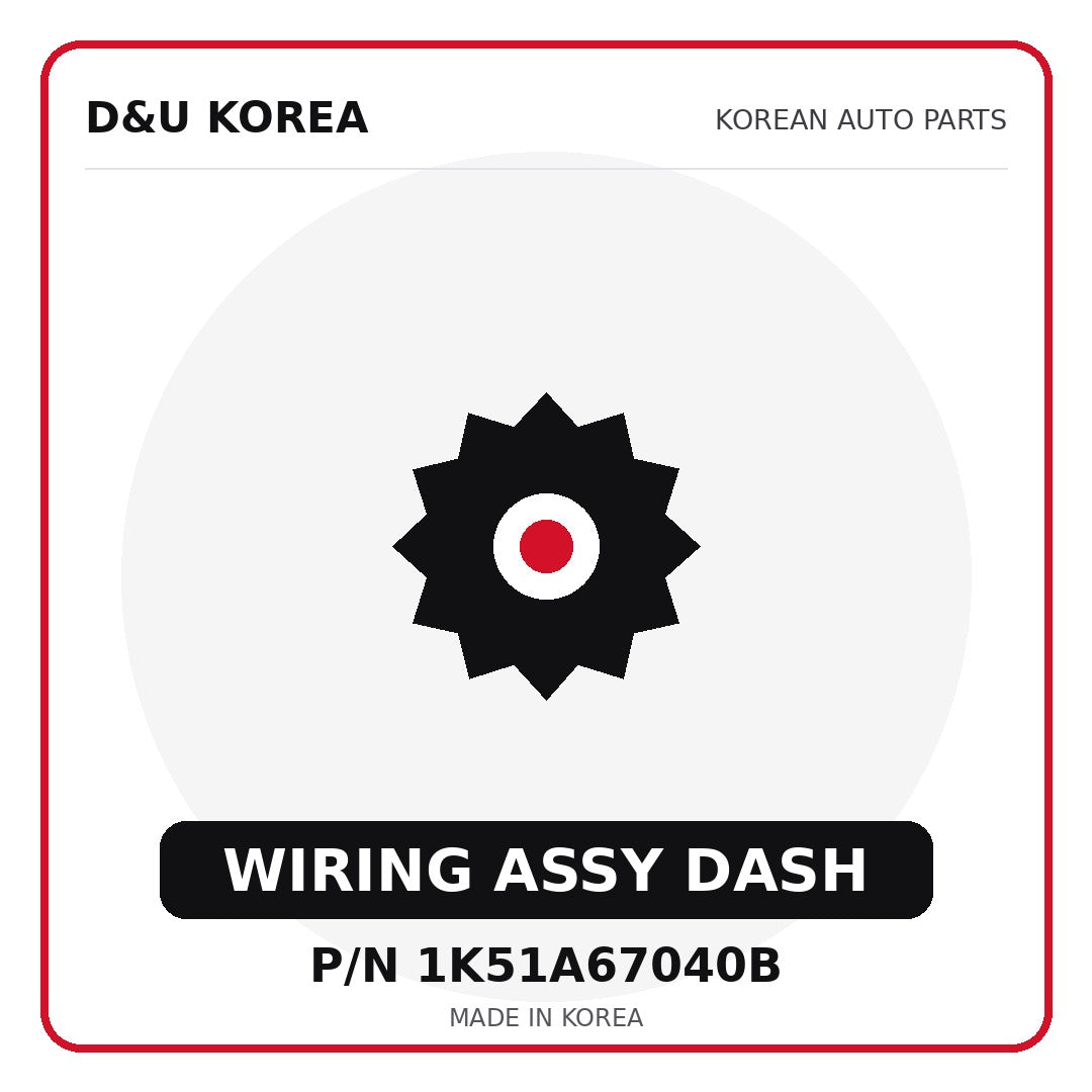Genuine Mobis WIRING ASSY DASH 1K51A67040B for Korean vehicles | D&U Korea