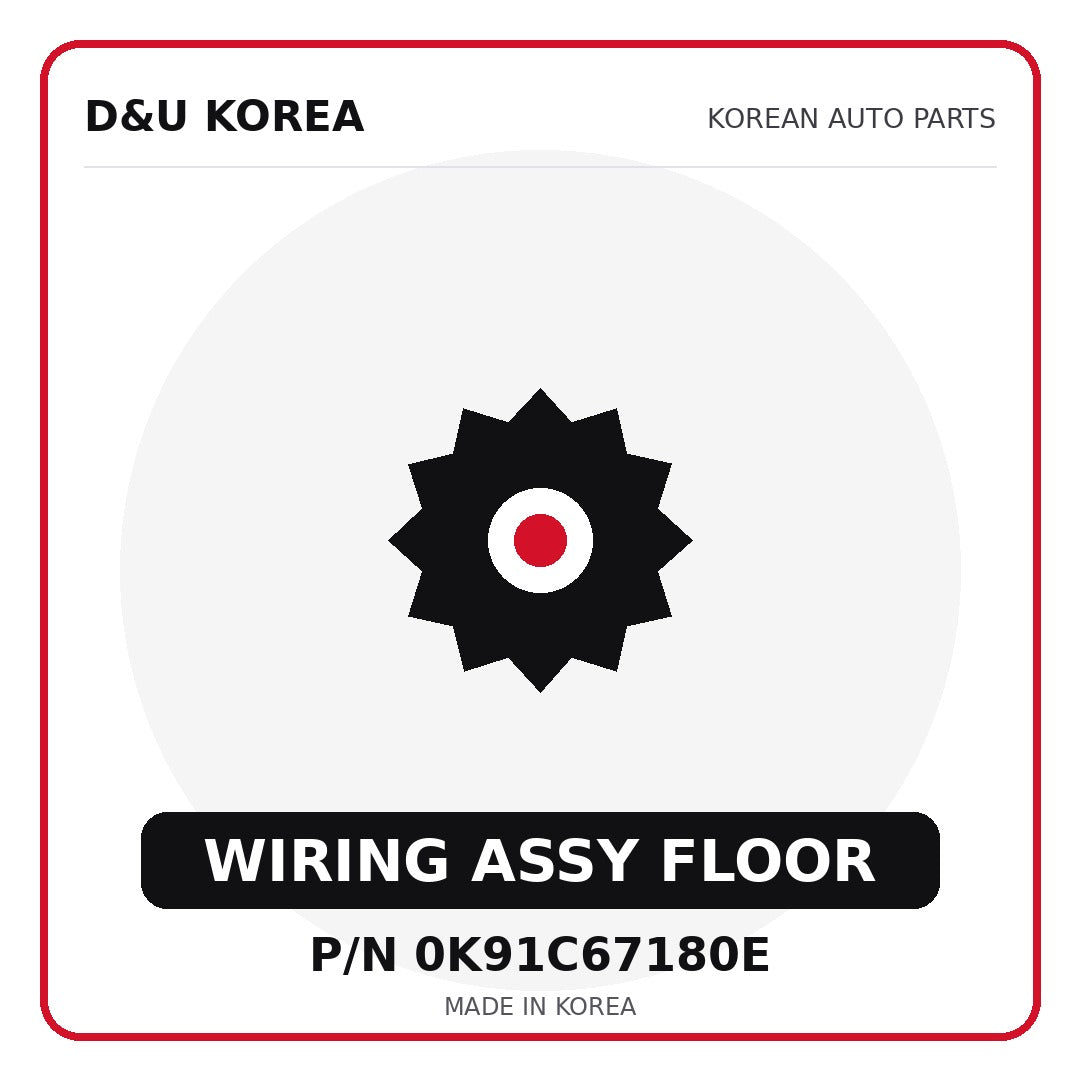 Genuine Mobis WIRING ASSY FLOOR 0K91C67180E - Korean auto parts from D&U Korea