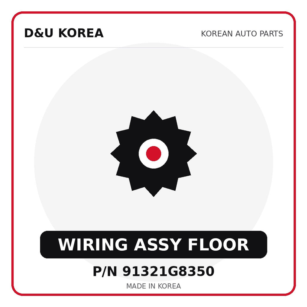 Genuine Mobis WIRING ASSY FLOOR 91321G8350 for Korean vehicles | D&U Korea