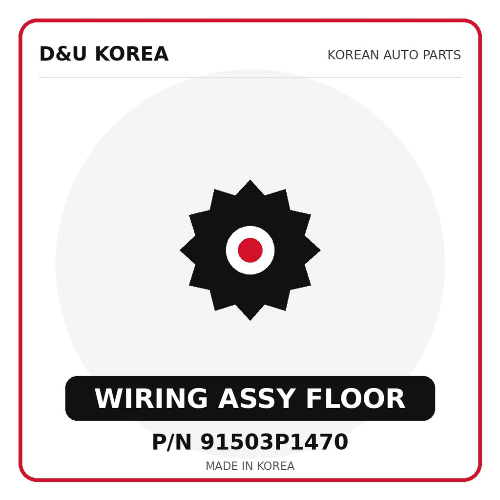 Genuine Mobis WIRING ASSY FLOOR 91503P1470 for Korean vehicles | D&U Korea