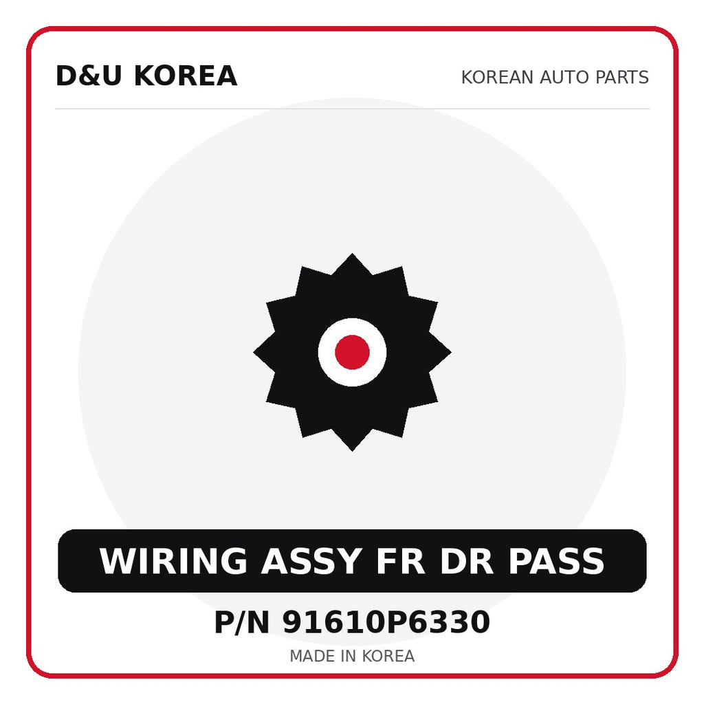 Genuine Mobis WIRING ASSY FR DR PASS 91610P6330 for Korean vehicles | D&U Korea
