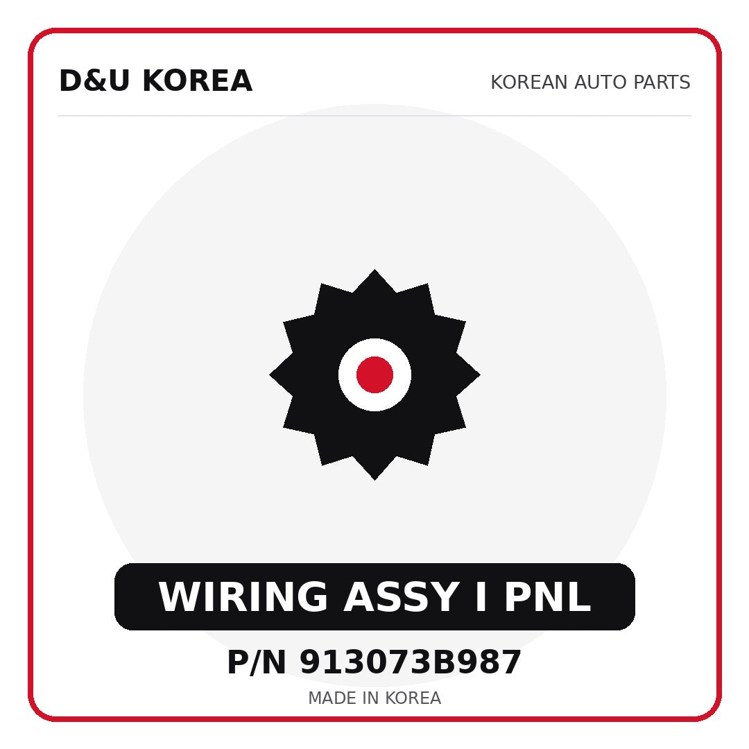 Genuine Mobis WIRING ASSY I PNL 913073B987 for Korean vehicles | D&U Korea