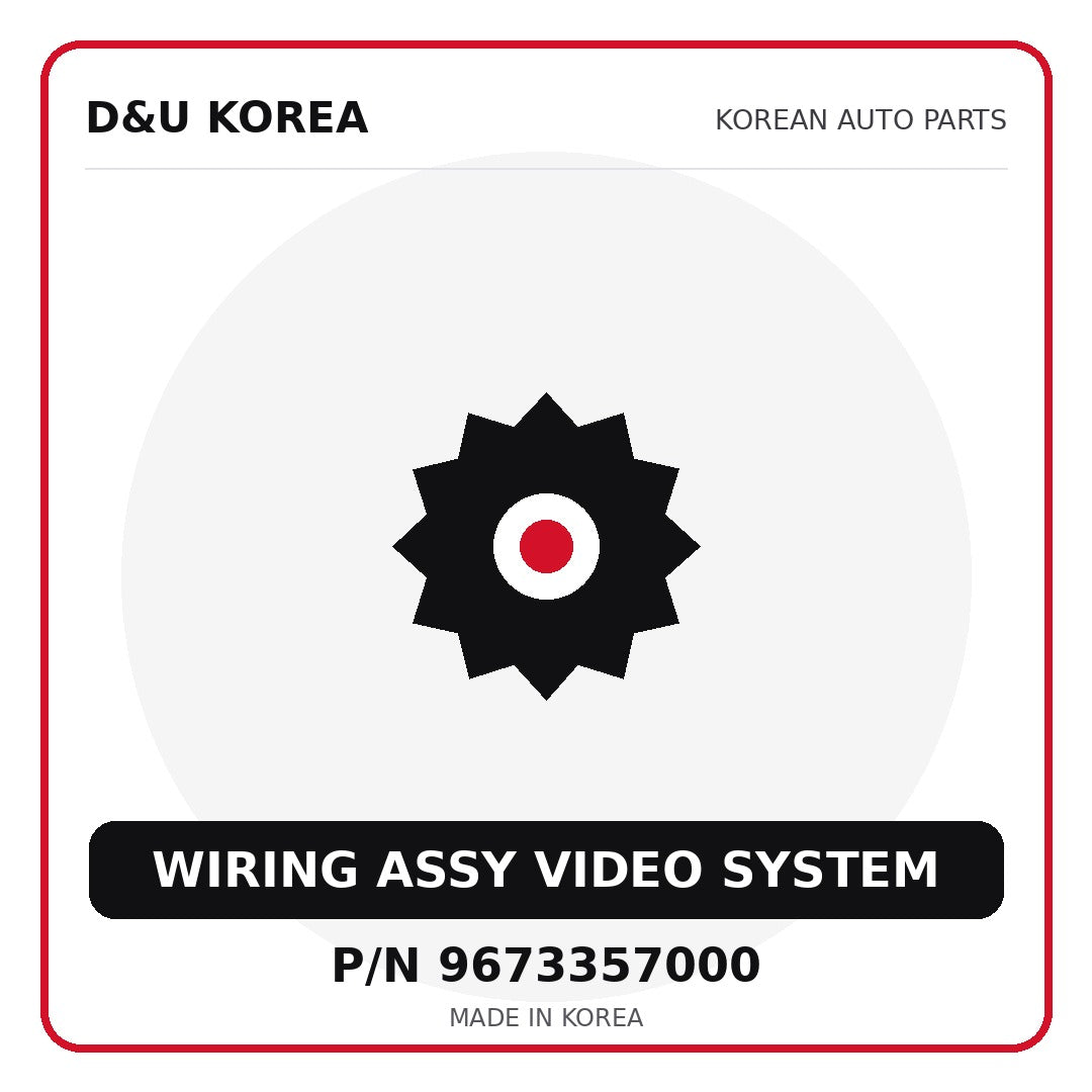 Genuine Mobis WIRING ASSY VIDEO SYSTEM 9673357000 for Korean vehicles | D&U Korea